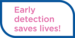 early detection saves lives